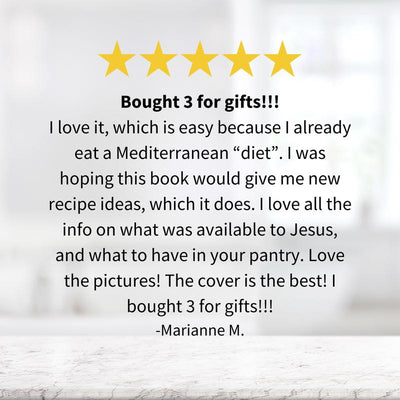 What Would Jesus Eat Cookbook: Eat Well. Feel Great. Live Longer.