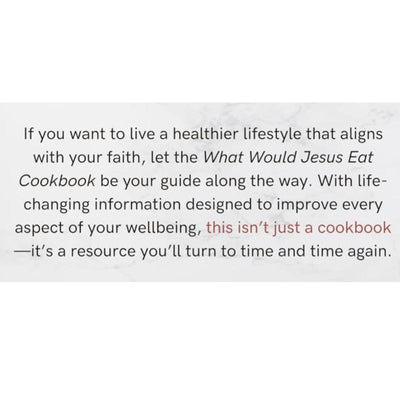 What Would Jesus Eat Cookbook: Eat Well. Feel Great. Live Longer.